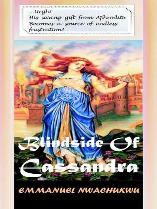 Title details for Blindside of Cassandra by Emmanuel  Nwachukwu - Available